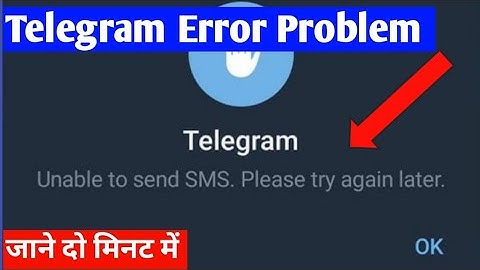 telegram app unable to send sms please try again later error problem solve