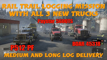 SnowRunner Rail Trail Logging With All 3 New Trucks Paystar 5600TS P512 PF And The BOAR 45318