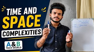 Time and space complexities | Dsa series | Time complexity | Space complexity | A&B Tech World