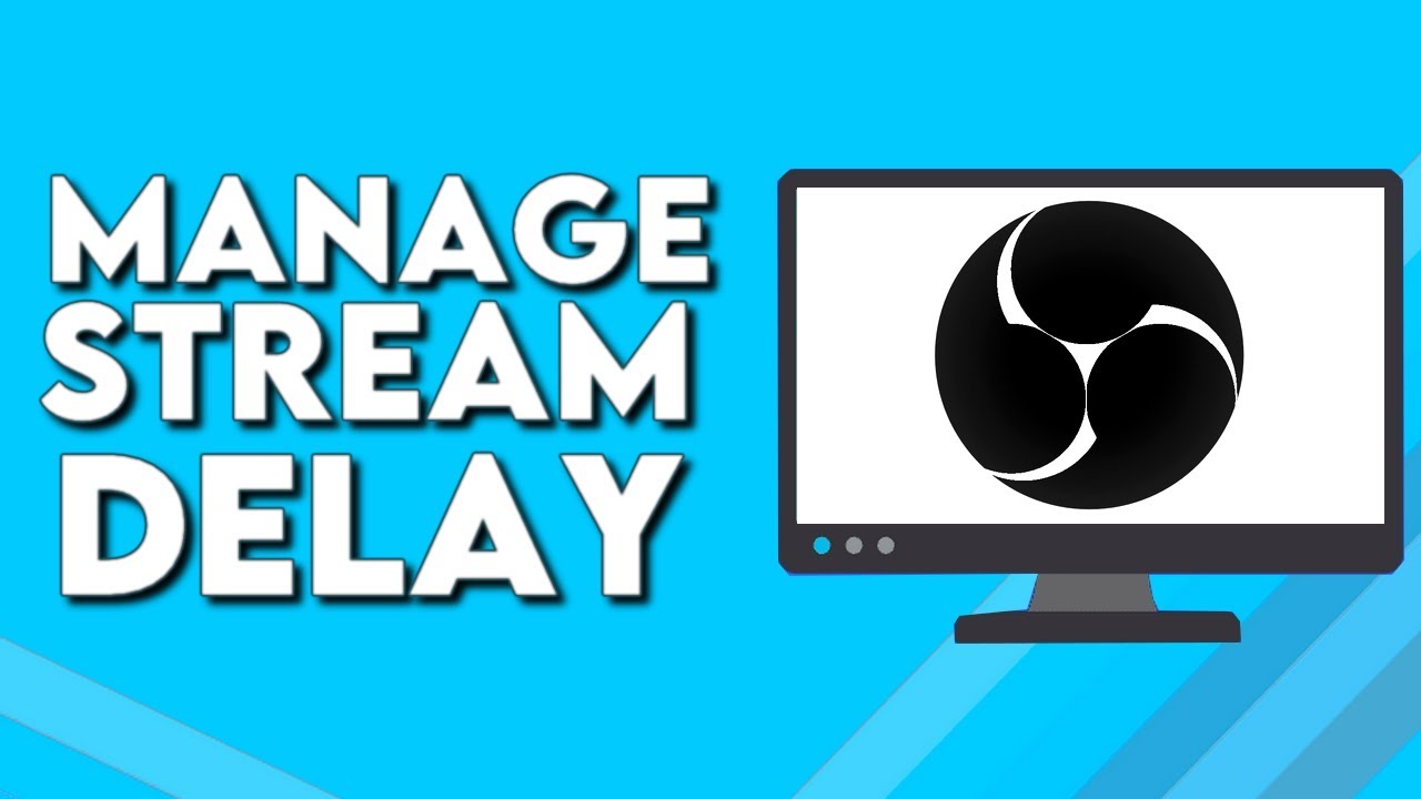 How To Manage Your Stream Delay on OBS Studio - YouTube