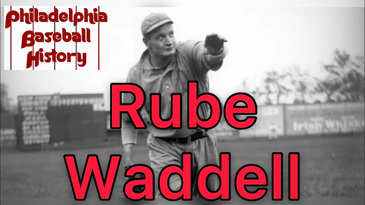 The Philadelphia  Athletics Rube Waddell