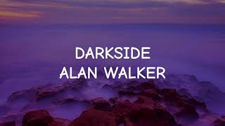 DARKSIDE - ALAN WALKER (Lyrics Video)
