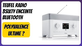 Avis 2026 Teufel Radio 3Sixty Enceinte Bluetooth. Détails