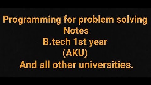 B.tech | PPS hand written notes | engineering | BEU, Patna | Programming for problem solving |