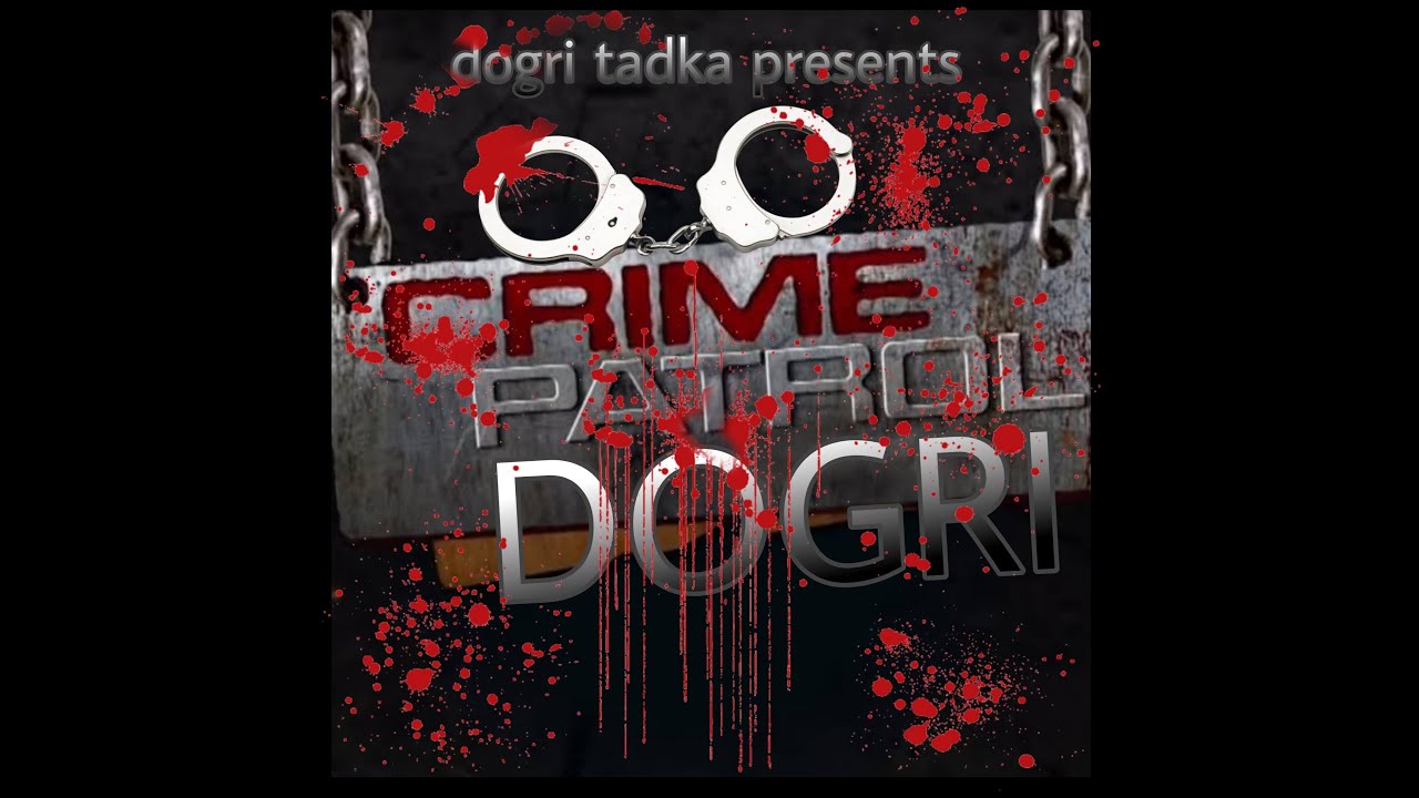 Crime patrol ep. 2 | Dogri suspense video | Crime patrol dogri by Dogri Tadka