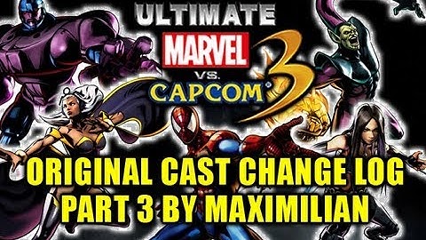 ORIGINAL CAST CHANGE LOG: PART 3 - Ultimate Marvel vs Capcom 3