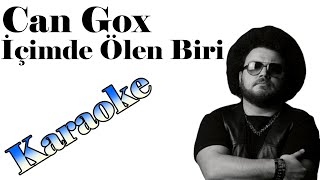 Can Gox - Ahmet Kaya - İçimde Ölen Biri - Karaoke