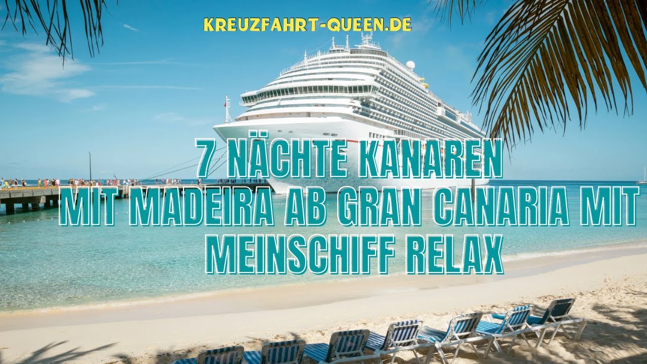 Mein Schiff Relax: Inselfeeling Kanaren und Madeira