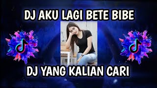 😊DJ Aku Lagi Bete Beib Viral TikTok Terbaru 2021