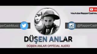 RapperCash - #DÜŞEN #ANLAR Officıal Audio Video 2017