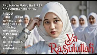 Download Lagu YA ROSULULLAH SUNGGUH AKU RINDU NIKE ARDILLA FANS CLUB MP3