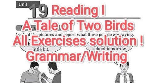 Class 8 English | Unit 19 | Reading I | All Exercises Solution| A Tale of Two Birds|Grammar|Writing