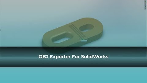 OBJ Exporter for Solidworks