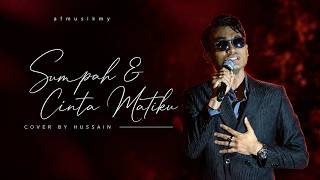 Sumpah & Cinta Matiku – Hussain (Live Cover with Lyrics)