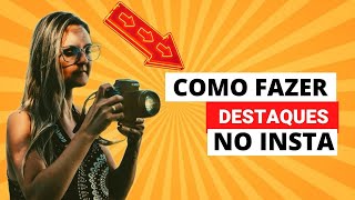 COMO FAZER DESTAQUES PERSONALIZADOS NO INSTAGRAM!! screenshot 3