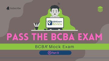 BCBA® Mock Exam - Full BCBA® Exam Review Practice | BCBA® Exam Preparation [Part 9]