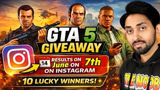 GTA 5 Giveaway 🎁 on 7 June | THE NOOB | No Purchase Required