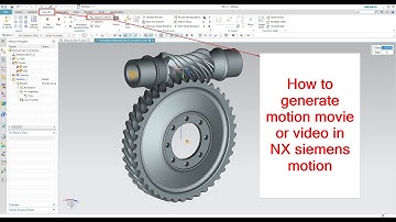 Siemens nx motion | export to movie | Generate movie | export video from simulation | analysis