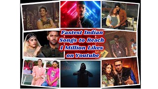 Fastest Indian Songs to Reach 1 Million Likes on Youtube of All Time