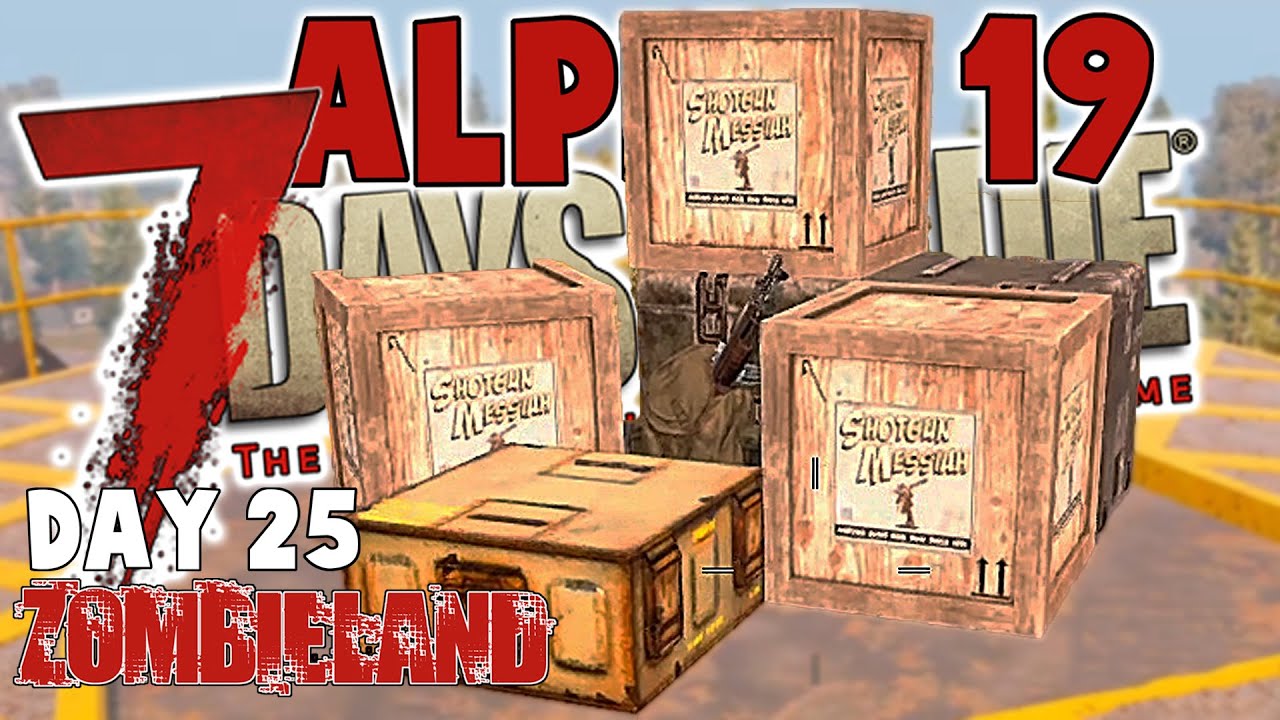 Zombieland Day 25 - 7 Days To Die Alpha 19 - YouTube