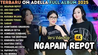 Download Lagu NGAPAIN REPOT - AKU DAH LUPA - OM ADELLA TERBARU 2025 || DIFARINA INDRA - CANTIKA ADELLA MP3