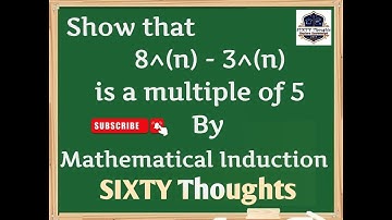 #79 ll Show that 8^(n)-3^(n) is a multiple of 5 ll Mathematical Induction 
