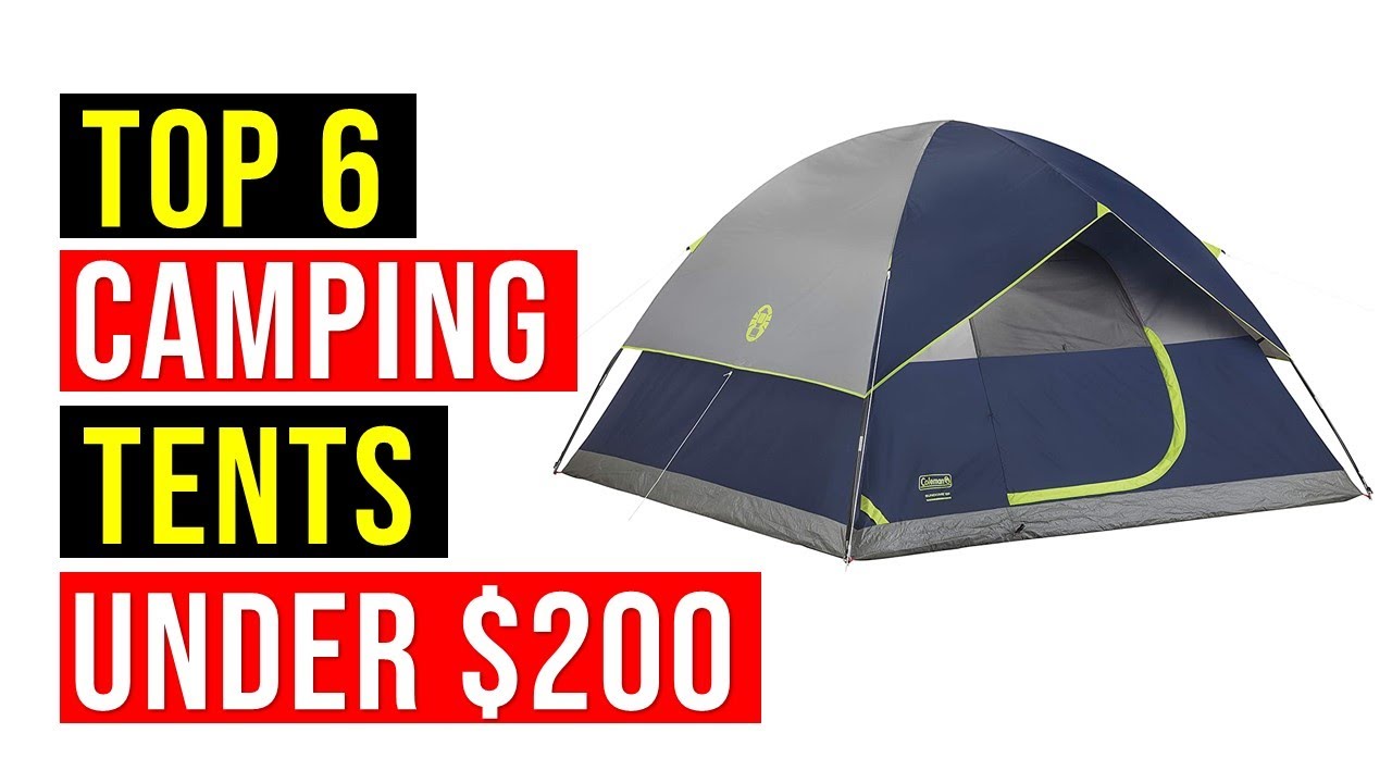 ✓Top 6 Best Camping Tents Under $200 