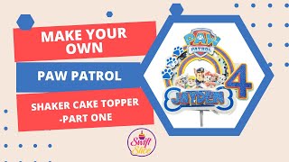 Step by Step tutorial on how to make this Paw Patrol Shaker cake topper.