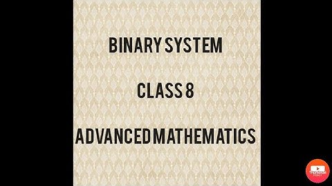 binary system | advanced math