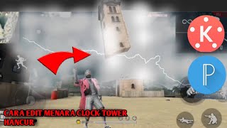 Tutorial Editing clock tower hancur di FREE FIRE