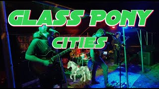Glass Pony - Cities // Alden Stables - Delmar, NY // Aug 19th, 2023