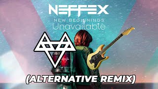 NEFFEX - Unavailable (ALTERNATIVE Remix)