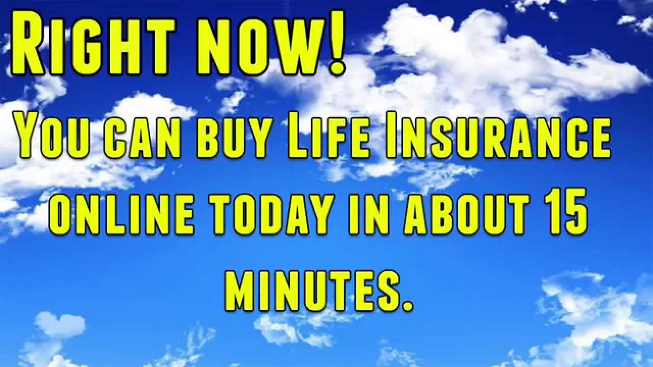 Buy Life Insurance Online Today! Fast Life Insurance Online In About 15 Minutes! 2015
