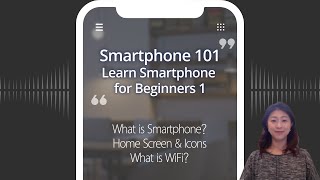 Learn Smartphone for Beginners 1 - What is Smartphone?  Home Screen and Icons, What is WiFi?