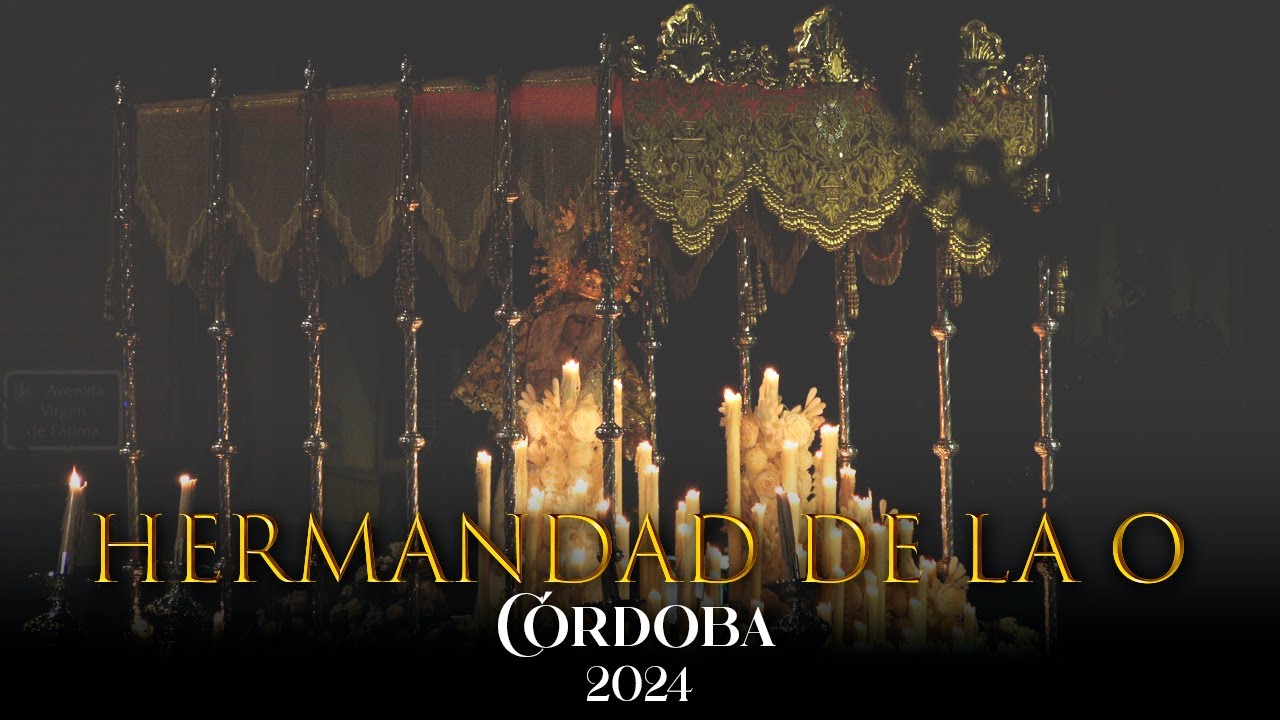 HERMANDAD DE LA O | Córdoba 2024