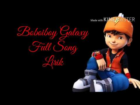 Boboiboy Galaxy Full Song Lirik