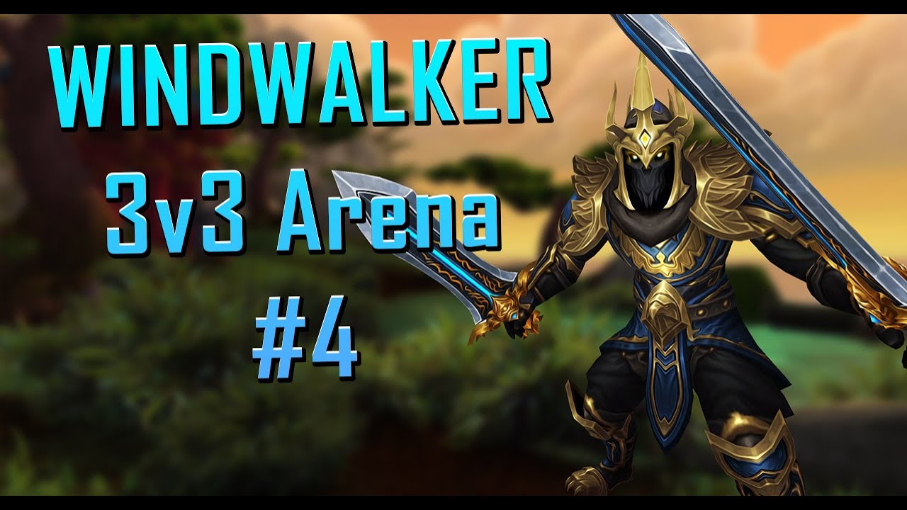 Windwalker Monk 3v3 Arena #4 [Shadowlands]