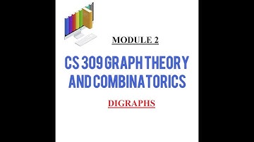 LECTURE 22||(MAT206 GRAPH THEORY)Directed graphs or Digraphs/Module 2/Graph theory and Combinatorics
