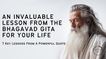 An Invaluable Lesson From The Bhagavad Gita For Your Life | 7 Key Lessons From A Powerful Quote