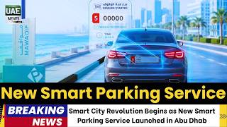 New Smart Parking Service Launched in Abu Dhabi – What This Means for Residents