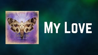 Mercury Rev - My Love (Lyrics)