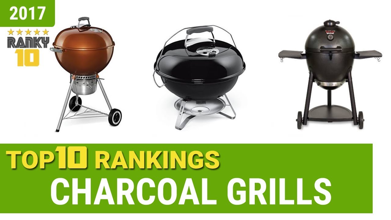 Charcoal Grills Top 10 Rankings, Reviews 2017 & Buying Guides YouTube