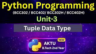 U3L16  Python Tuple Data Type | AKTU B.Tech 2nd Year | Unit-3 | BCC302 | BCC402 | Eduglue