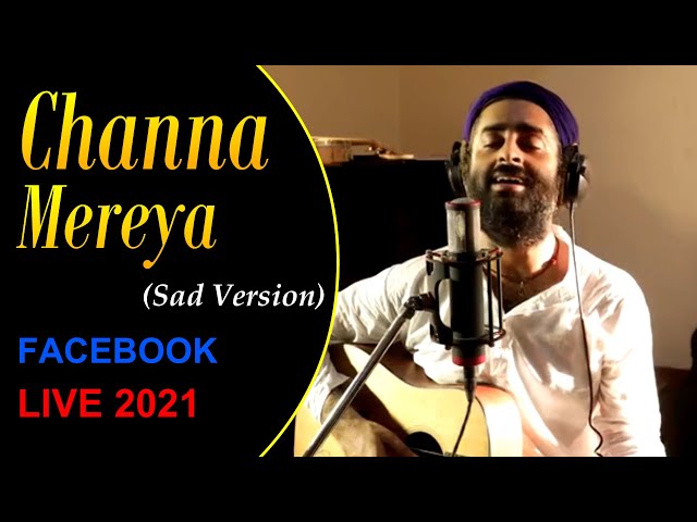 Channa Mereya(Sad Version)❤️😌 | ARIJIT SINGH | Soulful Performance | Facebook Concert 2021 class=