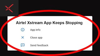 Fix Airtel Xstream App Keeps Stopping | Airtel Xstream App Crash Issue | Airtel Xstream App | PSA 24 screenshot 4
