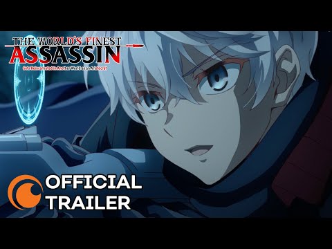 The World&#039;s Finest Assassin Gets Reincarnated in Another World as an Aristocrat | OFFICIAL TRAILER