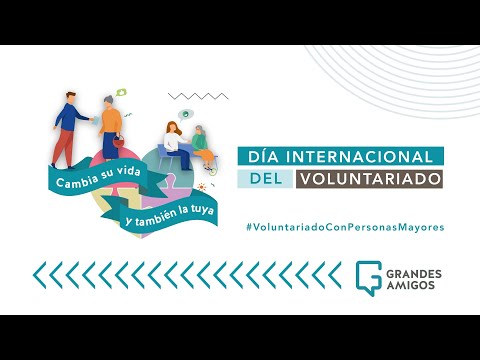Día Internacional Voluntariado 2021| ONG Grandes Amigos