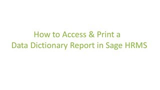 How To Access And Print A Data Dictionary Report in Sage HRMS
