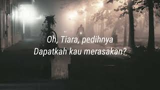 TIARA - RAFFA AFFAR (LIRIK)|VIRAL DI TIKTOK!!! (JIKA KAU BERTEMU AKU BEGINI)