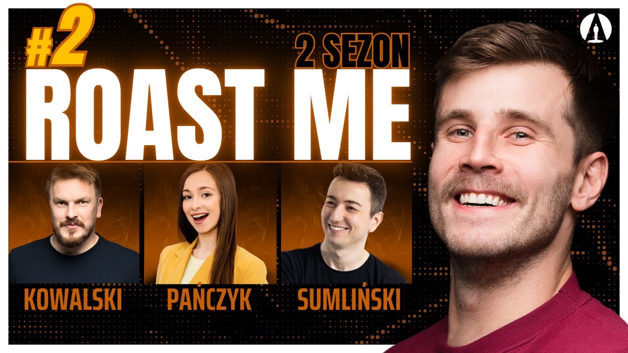 ROAST ME S2E2 – Kowalski, Pańczyk, Sumliński, Zalewski … — Transcript